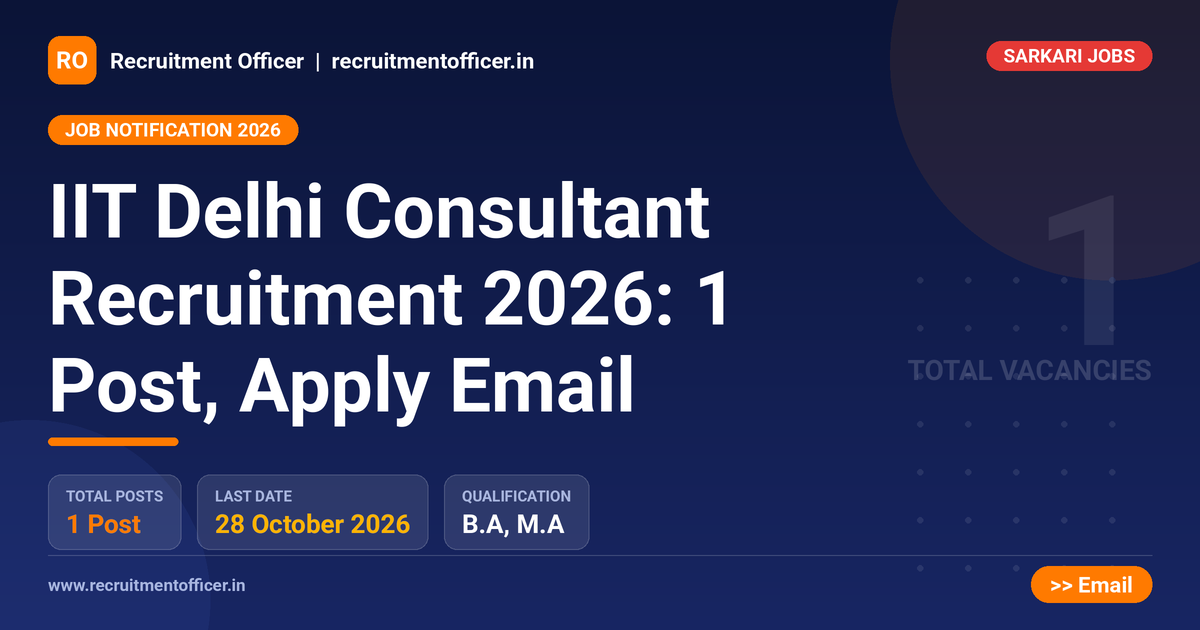 IIT Delhi Consultant Recruitment 2026: 1 Post, Apply Email 1 IIT Delhi Consultant Recruitment 2026: 1 Post, Apply Email - NRAI nrai.in