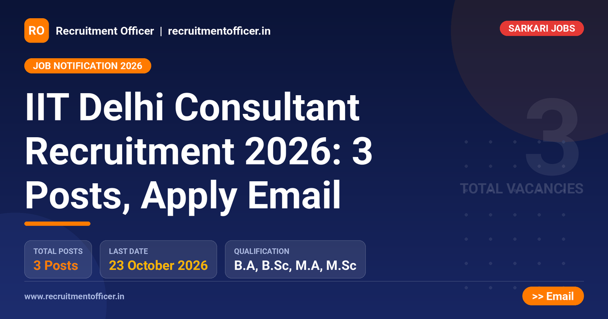 IIT Delhi Consultant Recruitment 2026: 3 Posts, Apply Email 1 IIT Delhi Consultant Recruitment 2026: 3 Posts, Apply Email - NRAI nrai.in
