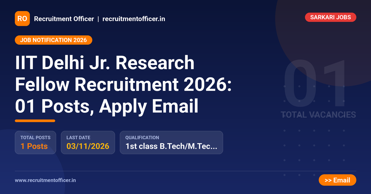 IIT Delhi Jr. Research Fellow Recruitment 2026: 01 Posts, Apply Email - NRAI nrai.in
