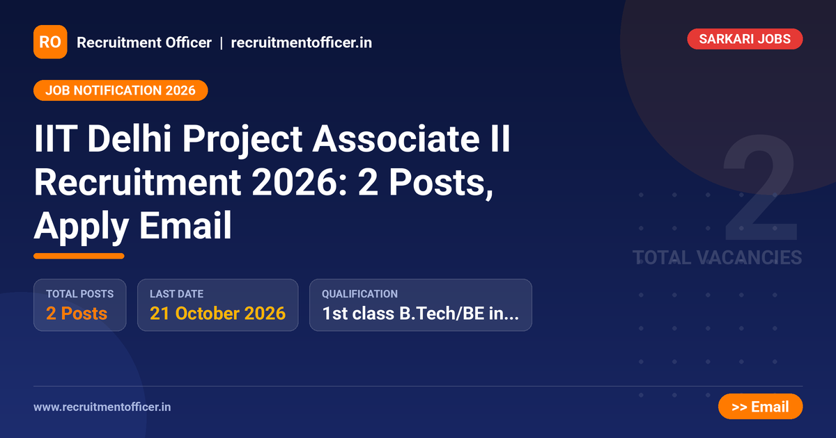 IIT Delhi Project Associate II Recruitment 2026: 2 Posts, Apply Email 1 IIT Delhi Project Associate II Recruitment 2026: 2 Posts, Apply Email - NRAI nrai.in