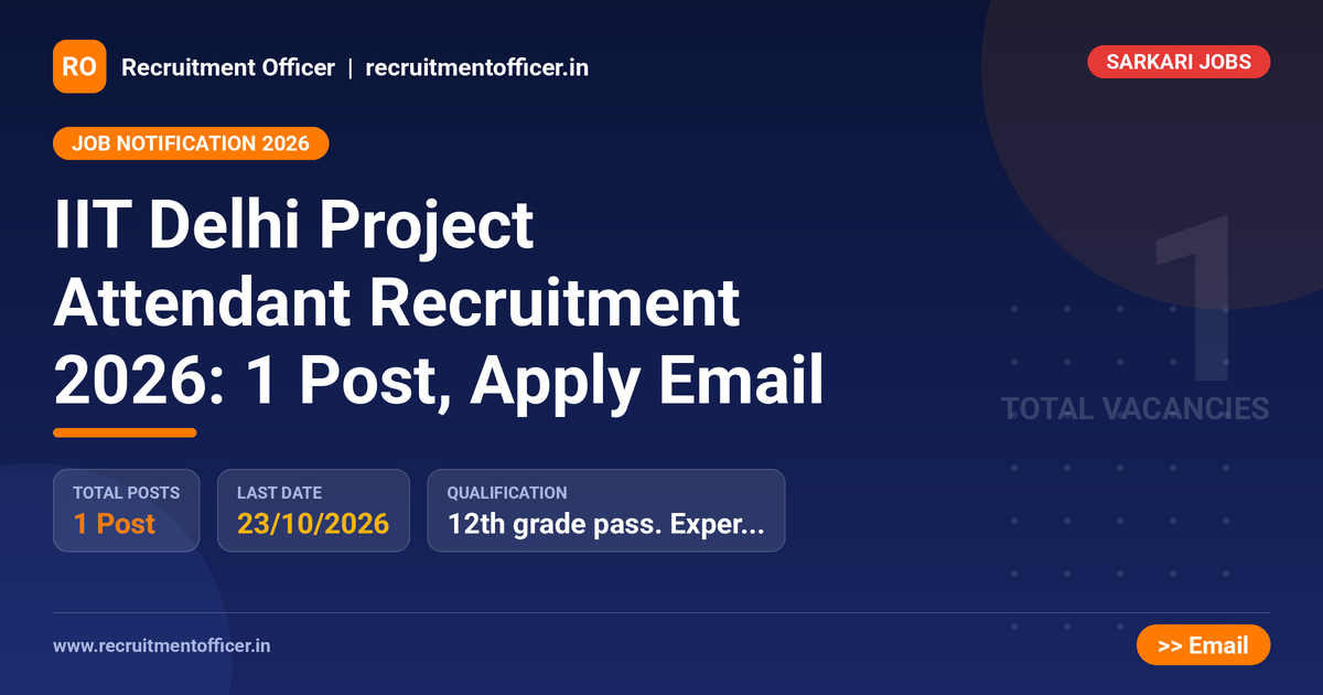 IIT Delhi Project Attendant Recruitment 2026: 1 Post, Apply Email - NRAI nrai.in
