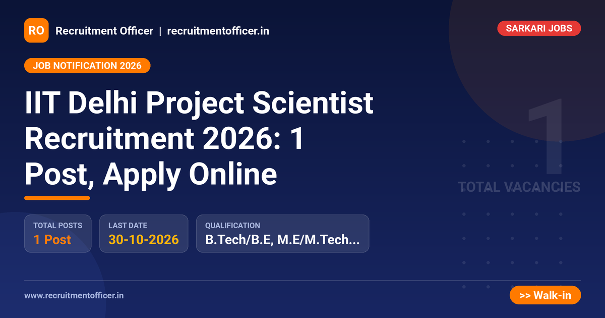 IIT Delhi Project Scientist Recruitment 2026: 1 Post, Apply Online 1 IIT Delhi Project Scientist Recruitment 2026: 1 Post, Apply Online - NRAI nrai.in