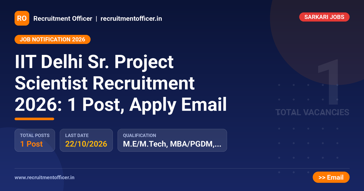 IIT Delhi Sr. Project Scientist Recruitment 2026: 1 Post, Apply Email - NRAI nrai.in