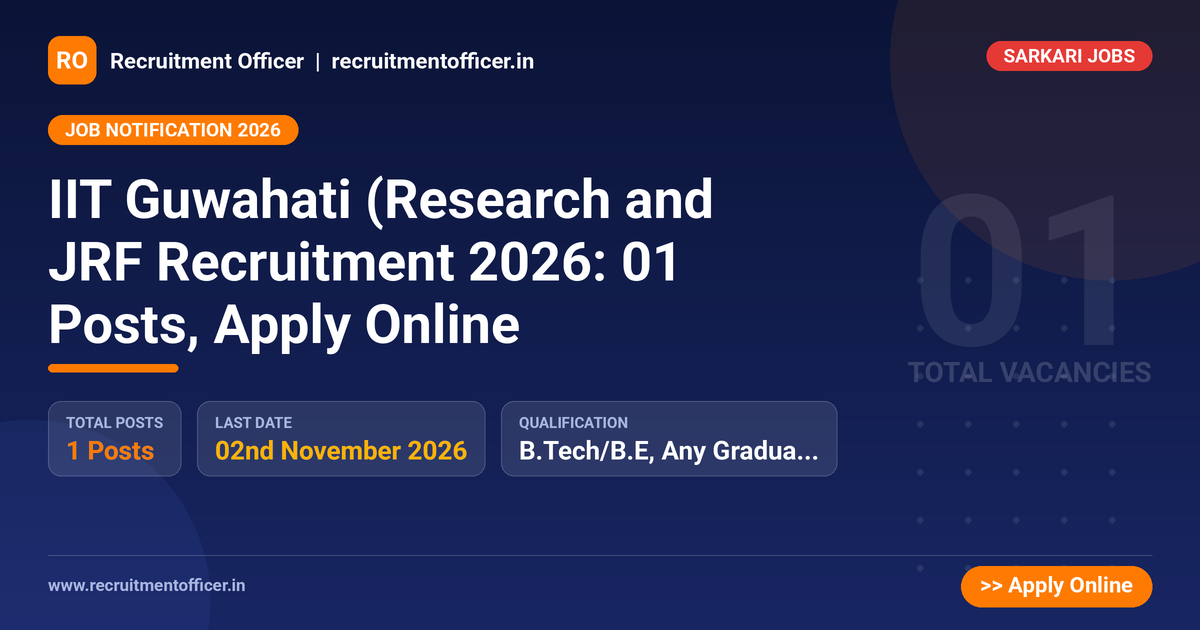 IIT Guwahati (Research and JRF Recruitment 2026: 01 Posts, Apply Online 1 IIT Guwahati (Research and JRF Recruitment 2026: 01 Posts, Apply Online - NRAI nrai.in