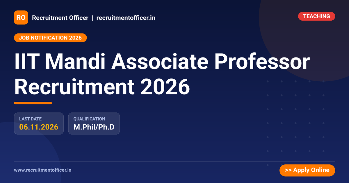 IIT Mandi Associate Professor Recruitment 2026 - Recruitment Officer