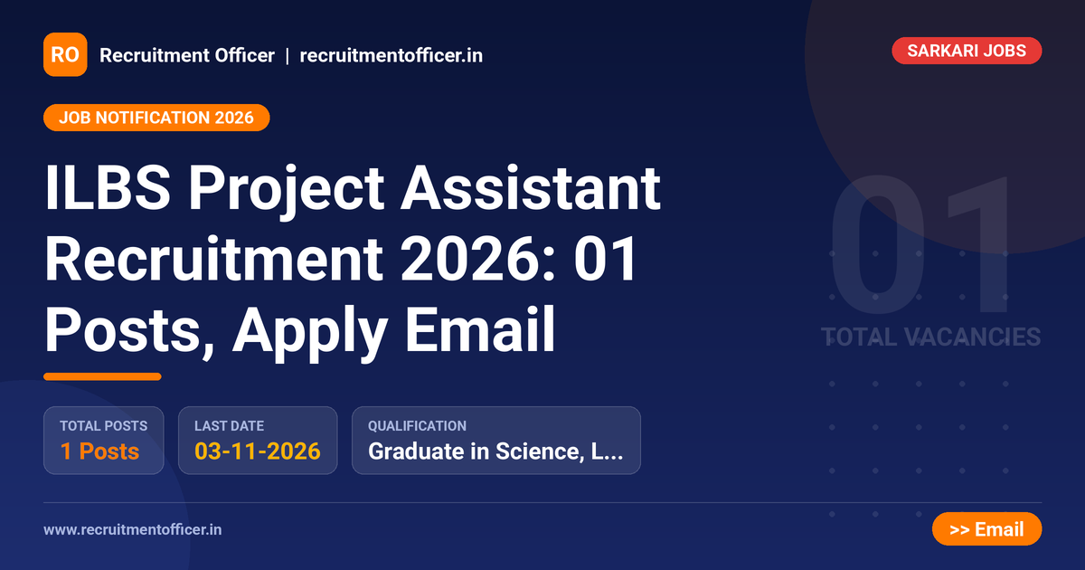 ILBS Project Assistant Recruitment 2026: 01 Posts, Apply Email 1 ILBS Project Assistant Recruitment 2026: 01 Posts, Apply Email - NRAI nrai.in