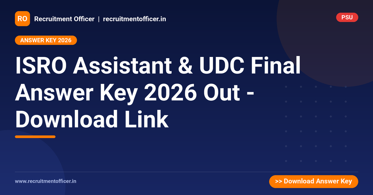 ISRO Assistant & UDC Final Answer Key 2026 Out - Download Link 1 ISRO Assistant & UDC Final Answer Key 2026 Out - Download Link - Recruitment Officer