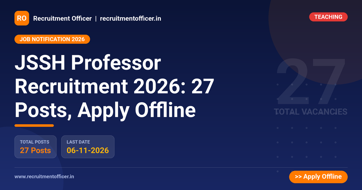 JSSH Professor Recruitment 2026: 27 Posts, Apply Offline 1 JSSH Professor Recruitment 2026: 27 Posts, Apply Offline - NRAI nrai.in