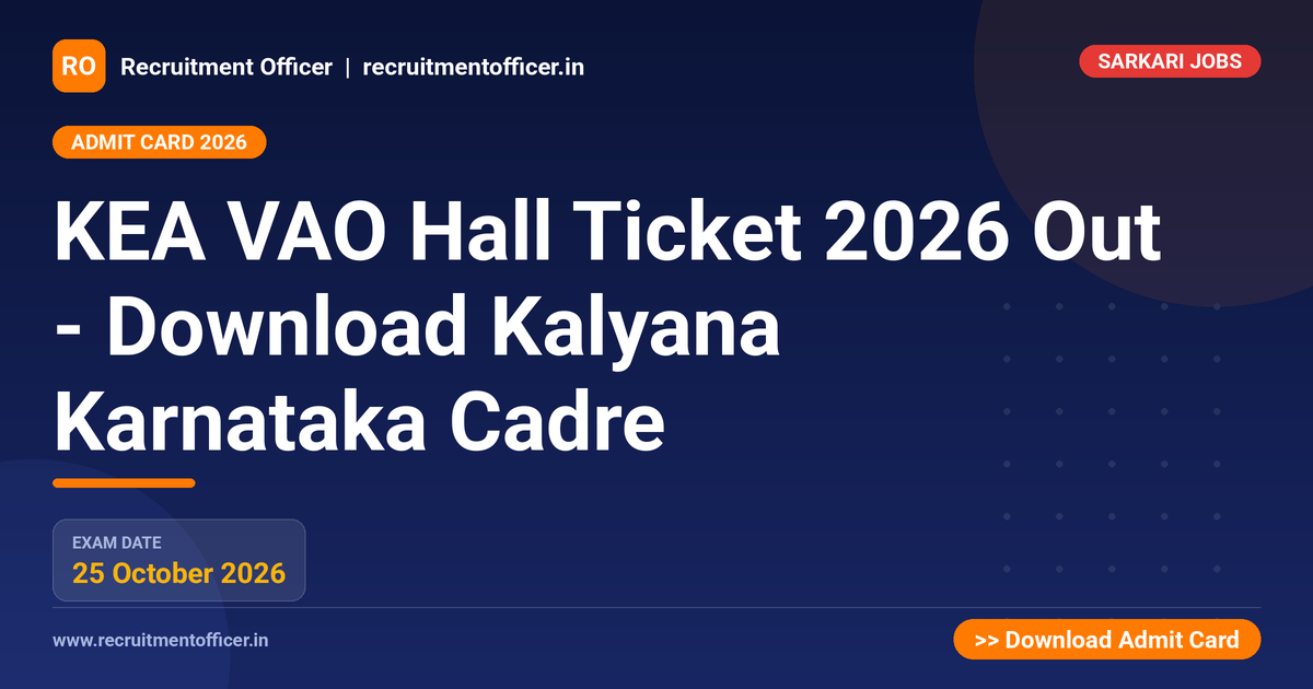 KEA VAO Hall Ticket 2026 Out - Download Kalyana Karnataka Cadre - NRAI nrai.in