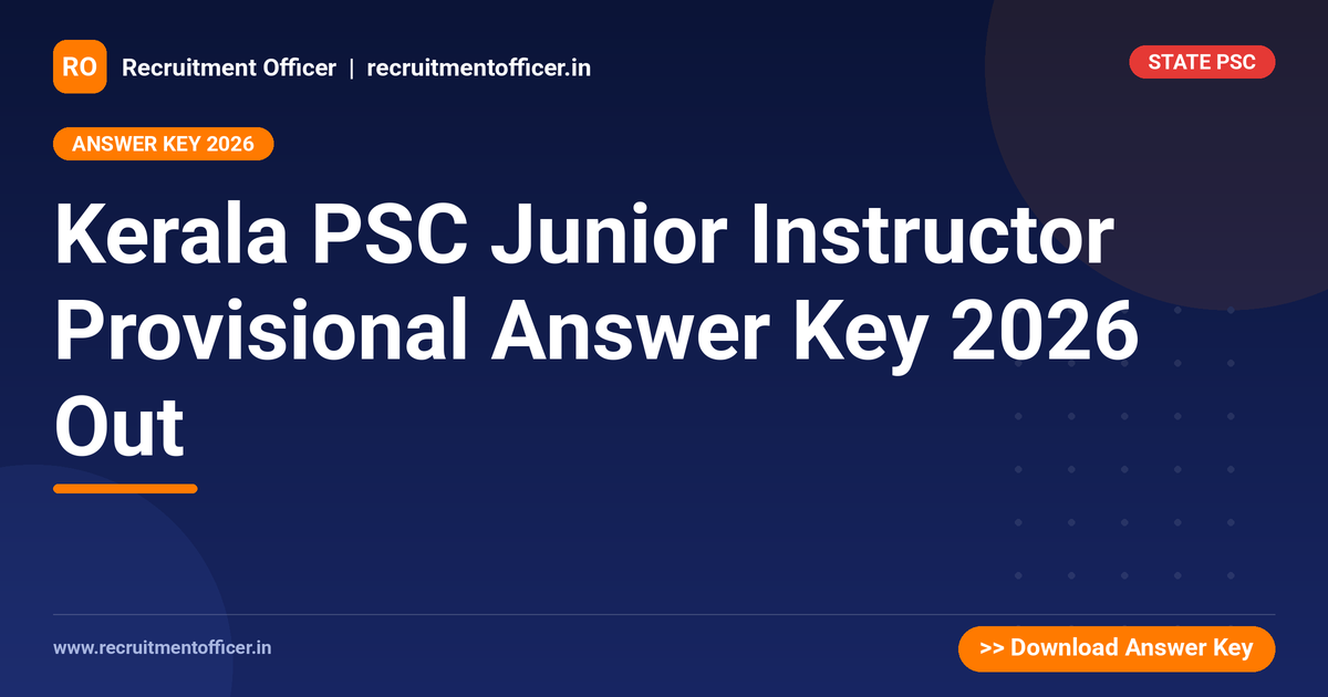 Kerala PSC Junior Instructor Provisional Answer Key 2026 Out - Recruitment Officer