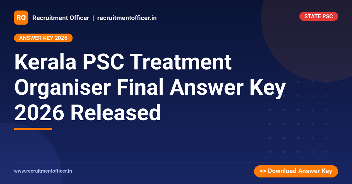 Kerala PSC Treatment Organiser Final Answer Key 2026 Released - NRAI nrai.in