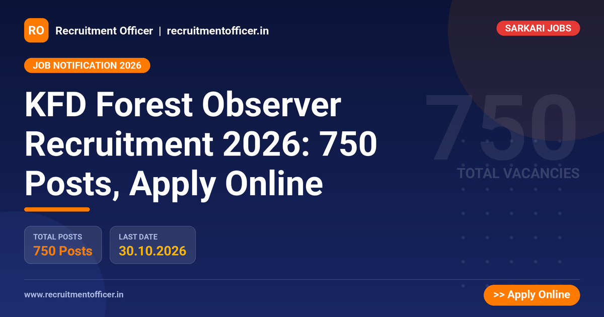 KFD Forest Observer Recruitment 2026: 750 Posts, Apply Online - NRAI nrai.in