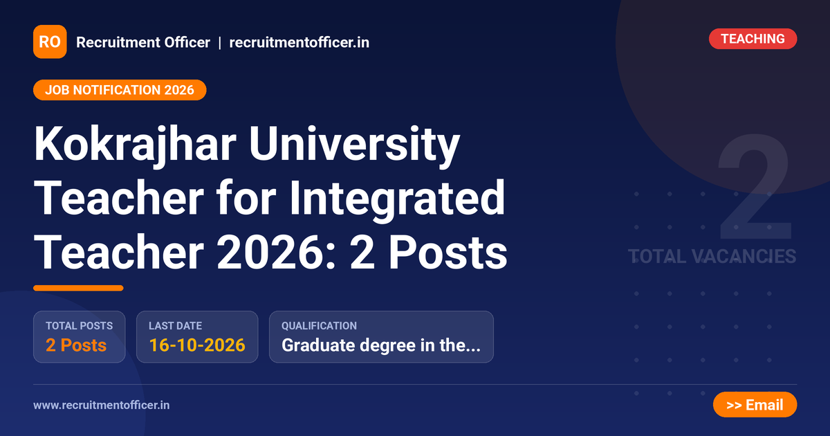 Kokrajhar University Teacher for Integrated Teacher 2026: 2 Posts 1 Kokrajhar University Teacher for Integrated Teacher 2026: 2 Posts - NRAI nrai.in