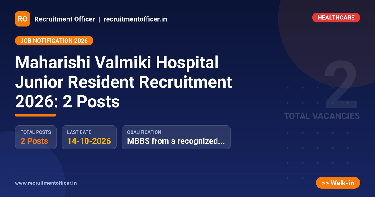 Maharishi Valmiki Hospital Junior Resident Recruitment 2026: 2 Posts - NRAI nrai.in