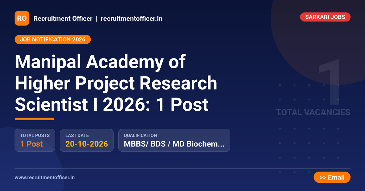 Manipal Academy of Higher Project Research Scientist I 2026: 1 Post 1 Manipal Academy of Higher Project Research Scientist I 2026: 1 Post - NRAI nrai.in