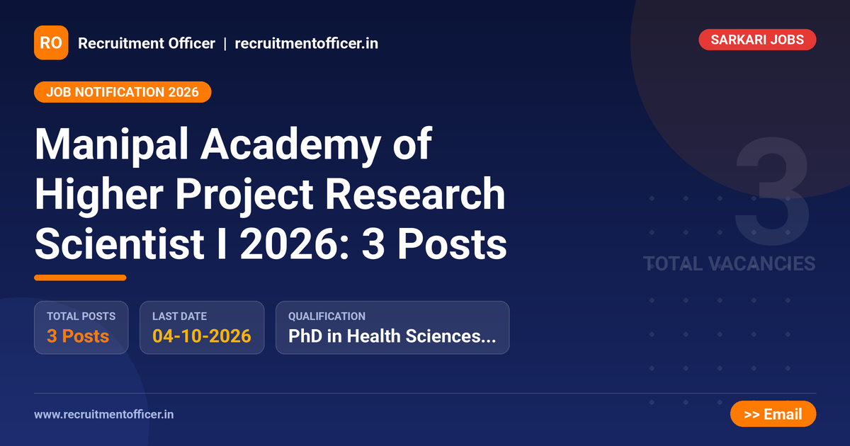 Manipal Academy of Higher Project Research Scientist I 2026: 3 Posts 1 Manipal Academy of Higher Project Research Scientist I 2026: 3 Posts - NRAI nrai.in