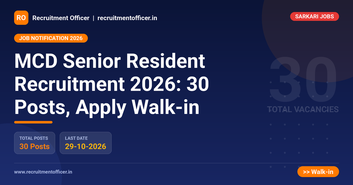 MCD Senior Resident Recruitment 2026: 30 Posts, Apply Walk-in 1 MCD Senior Resident Recruitment 2026: 30 Posts, Apply Walk-in - NRAI nrai.in