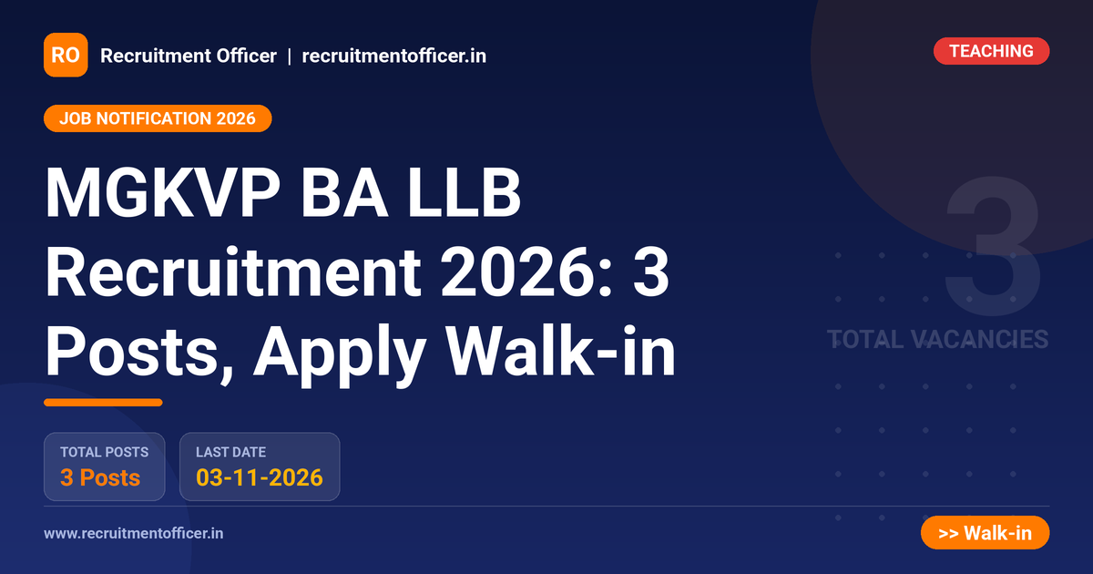 MGKVP BA LLB Recruitment 2026: 3 Posts, Apply Walk-in - Recruitment Officer