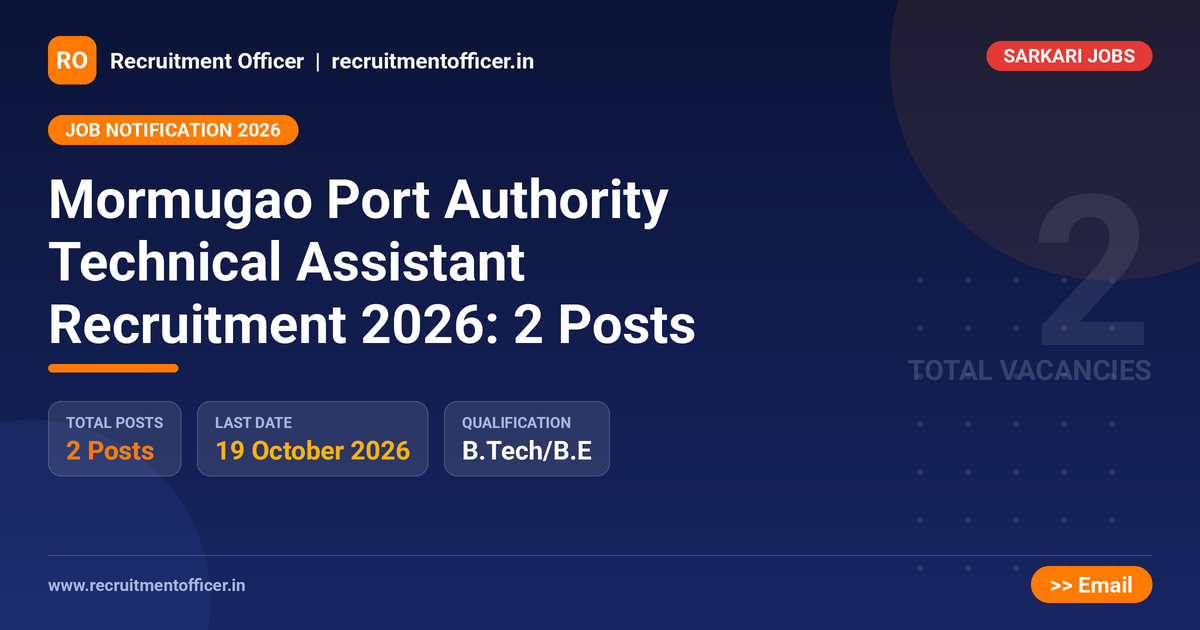 Mormugao Port Authority Technical Assistant Recruitment 2026: 2 Posts 1 Mormugao Port Authority Technical Assistant Recruitment 2026: 2 Posts - NRAI nrai.in