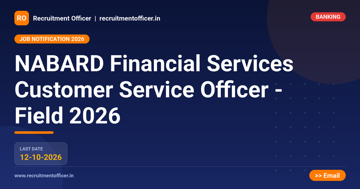 NABARD Financial Services Customer Service Officer - Field 2026 - NRAI nrai.in