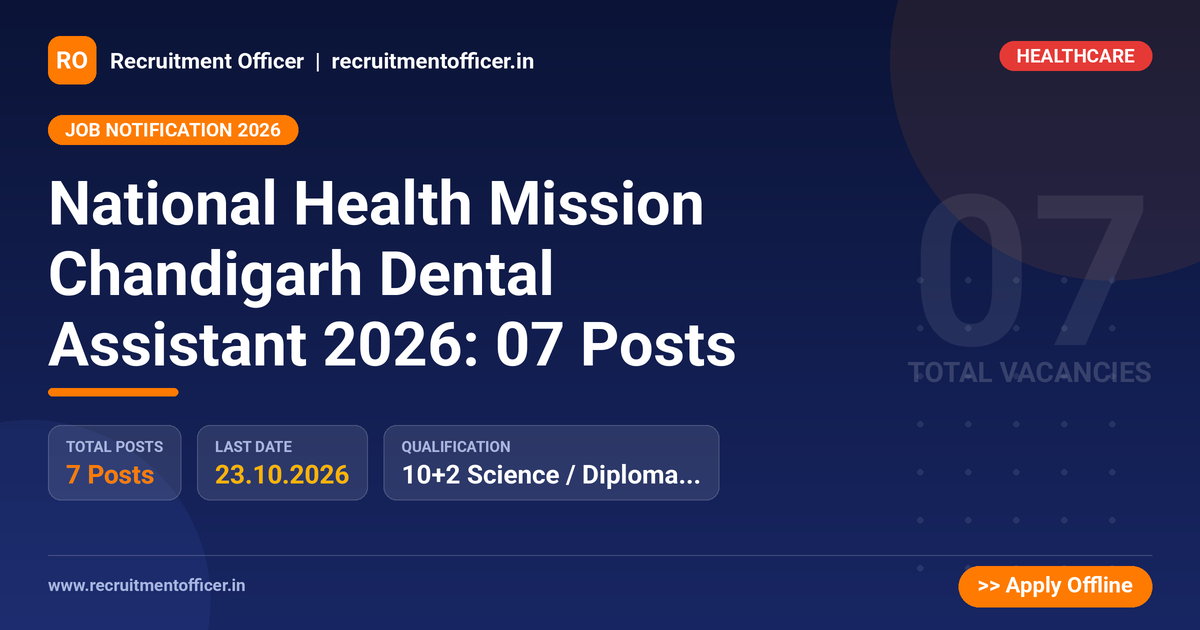 National Health Mission Chandigarh Dental Assistant 2026: 07 Posts - NRAI nrai.in