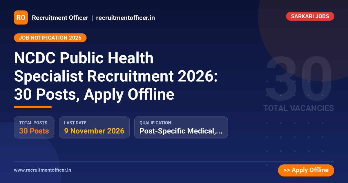 NCDC Public Health Specialist Recruitment 2026: 30 Posts, Apply Offline 1 NCDC Public Health Specialist Recruitment 2026: 30 Posts, Apply Offline - NRAI nrai.in