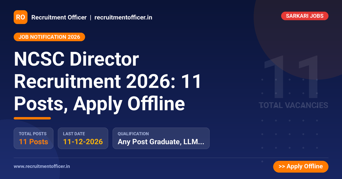 NCSC Director Recruitment 2026: 11 Posts, Apply Offline 1 NCSC Director Recruitment 2026: 11 Posts, Apply Offline - NRAI nrai.in