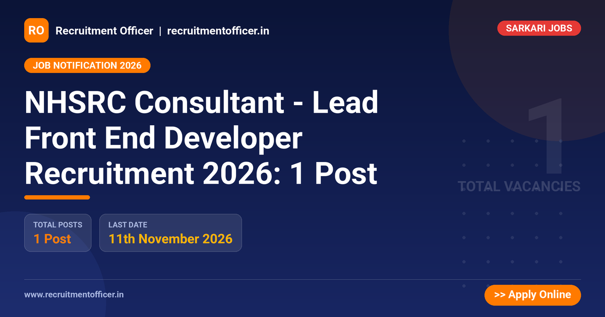 NHSRC Consultant - Lead Front End Developer Recruitment 2026: 1 Post 1 NHSRC Consultant - Lead Front End Developer Recruitment 2026: 1 Post - Recruitment Officer
