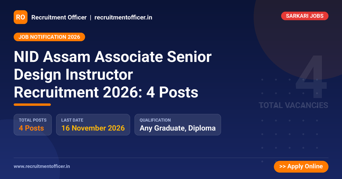 NID Assam Associate Senior Design Instructor Recruitment 2026: 4 Posts - NRAI nrai.in