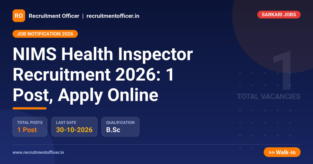 NIMS Health Inspector Recruitment 2026: 1 Post, Apply Online 1 NIMS Health Inspector Recruitment 2026: 1 Post, Apply Online - NRAI nrai.in