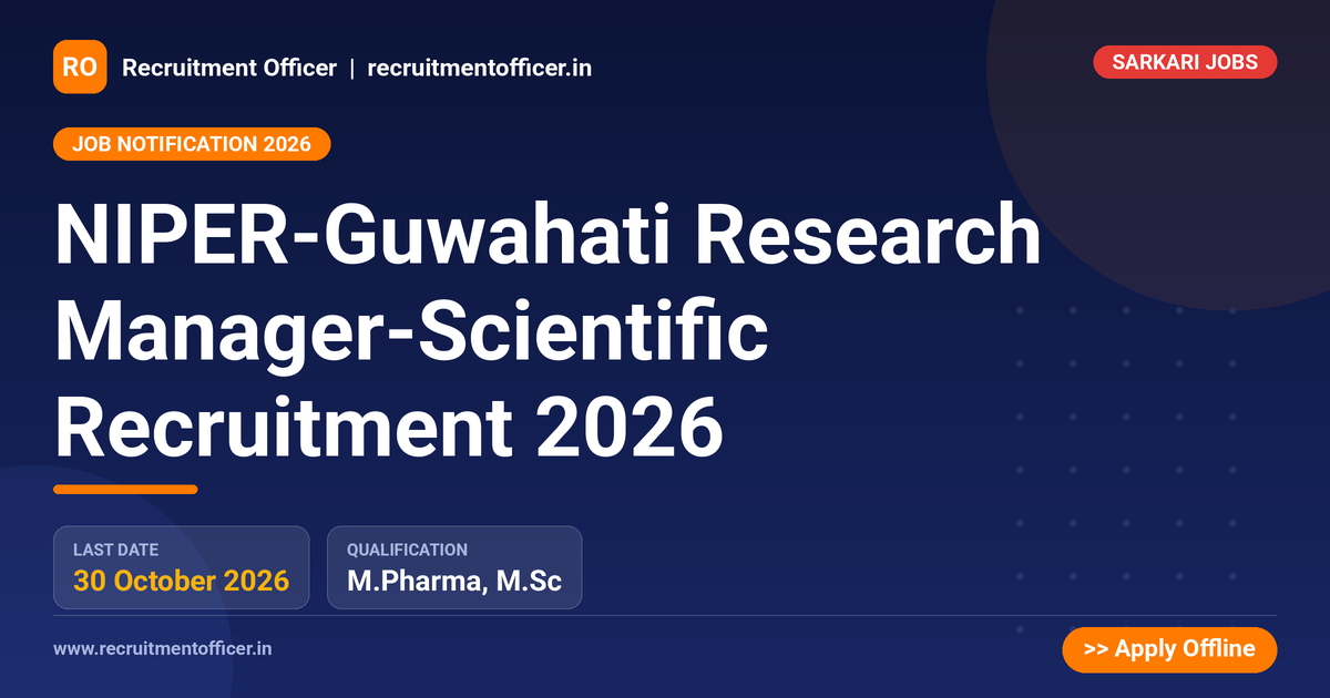 NIPER-Guwahati Research Manager-Scientific Recruitment 2026 1 NIPER-Guwahati Research Manager-Scientific Recruitment 2026 - NRAI nrai.in