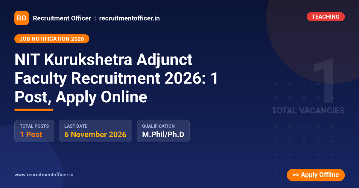 NIT Kurukshetra Adjunct Faculty Recruitment 2026: 1 Post, Apply Online - Recruitment Officer