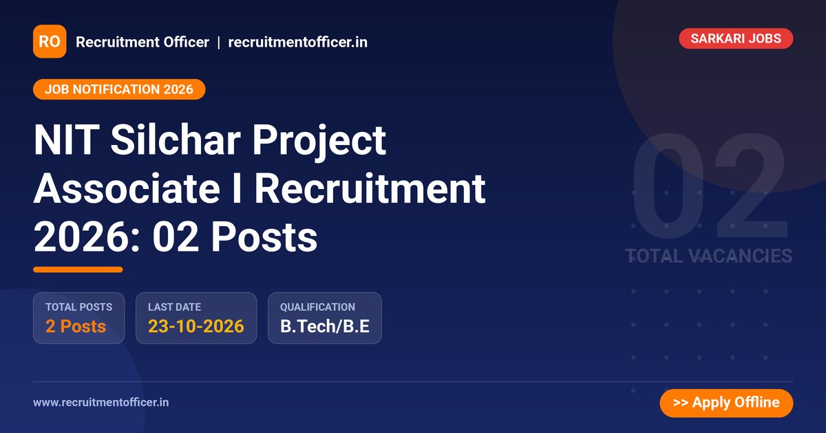NIT Silchar Project Associate I Recruitment 2026: 02 Posts 1 NIT Silchar Project Associate I Recruitment 2026: 02 Posts - NRAI nrai.in