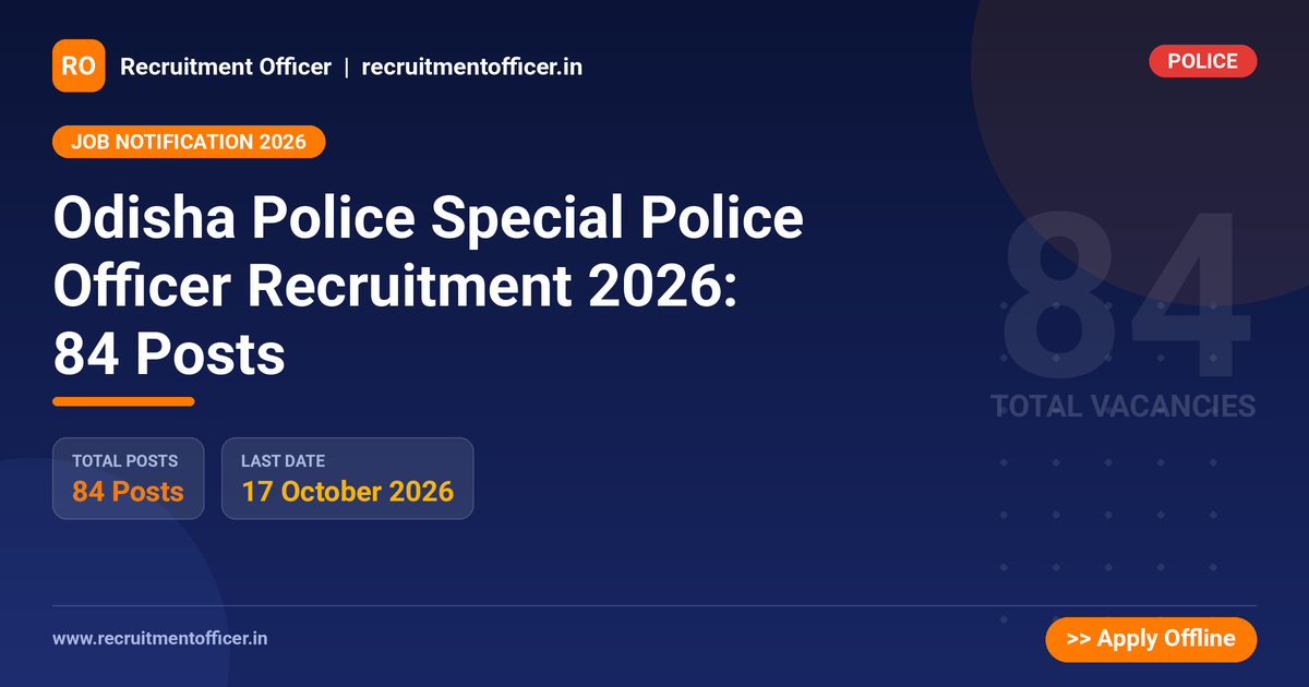 Odisha Police Special Police Officer Recruitment 2026: 84 Posts - NRAI nrai.in