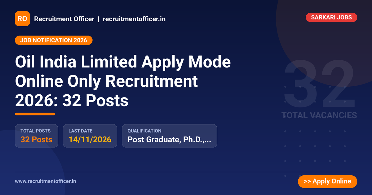 Oil India Limited Apply Mode Online Only Recruitment 2026: 32 Posts - NRAI nrai.in