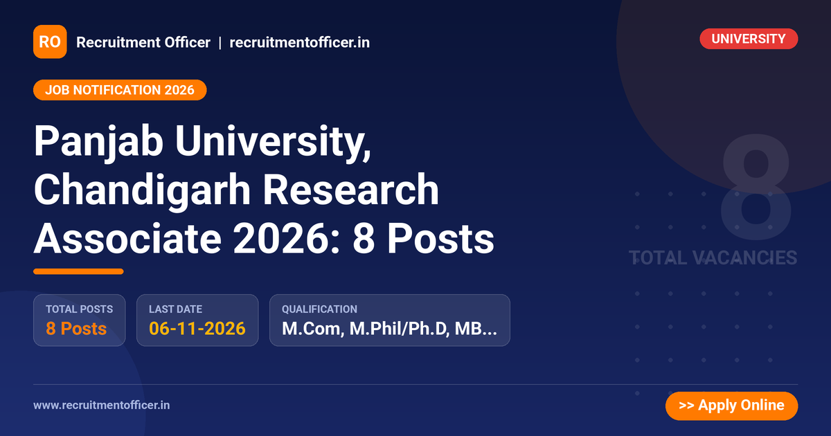 Panjab University, Chandigarh Research Associate 2026: 8 Posts 1 Panjab University, Chandigarh Research Associate 2026: 8 Posts - Recruitment Officer