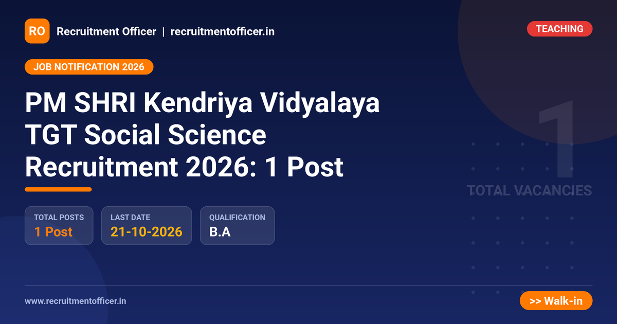 PM SHRI Kendriya Vidyalaya TGT Social Science Recruitment 2026: 1 Post 1 PM SHRI Kendriya Vidyalaya TGT Social Science Recruitment 2026: 1 Post - NRAI nrai.in