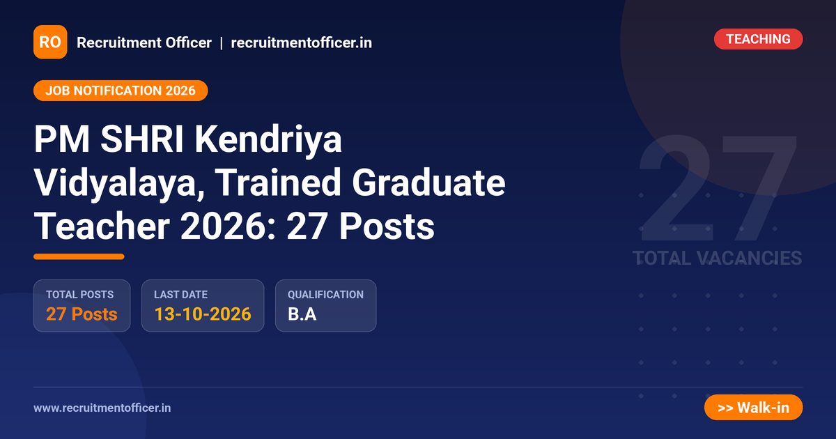 PM SHRI Kendriya Vidyalaya, Trained Graduate Teacher 2026: 27 Posts - NRAI nrai.in