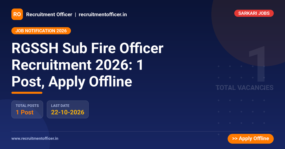 RGSSH Sub Fire Officer Recruitment 2026: 1 Post, Apply Offline - NRAI nrai.in