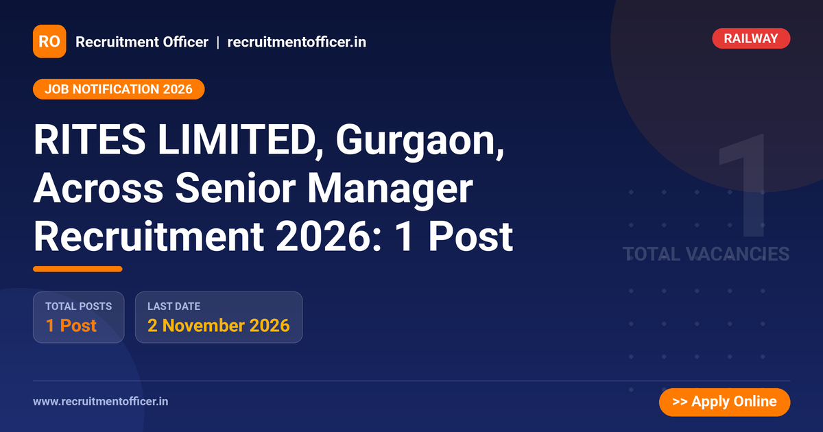 RITES LIMITED, Gurgaon, Across Senior Manager Recruitment 2026: 1 Post 1 RITES LIMITED, Gurgaon, Across Senior Manager Recruitment 2026: 1 Post - NRAI nrai.in