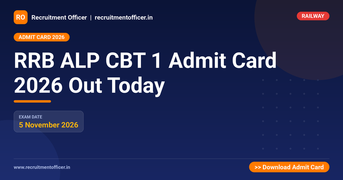RRB ALP CBT 1 Admit Card 2026 Out Today - Recruitment Officer