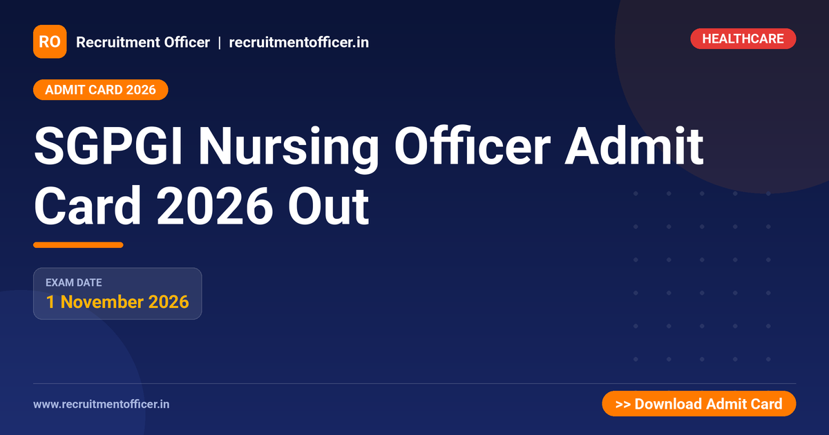 SGPGI Nursing Officer Admit Card 2026 Out 1 SGPGI Nursing Officer Admit Card 2026 Out - Recruitment Officer