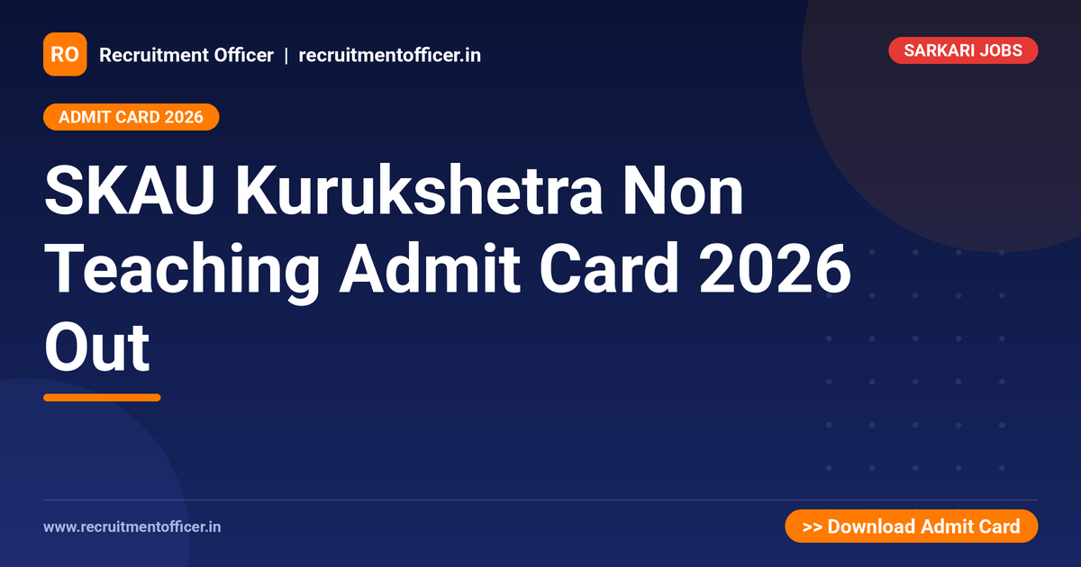 SKAU Kurukshetra Non Teaching Admit Card 2026 Out - NRAI nrai.in