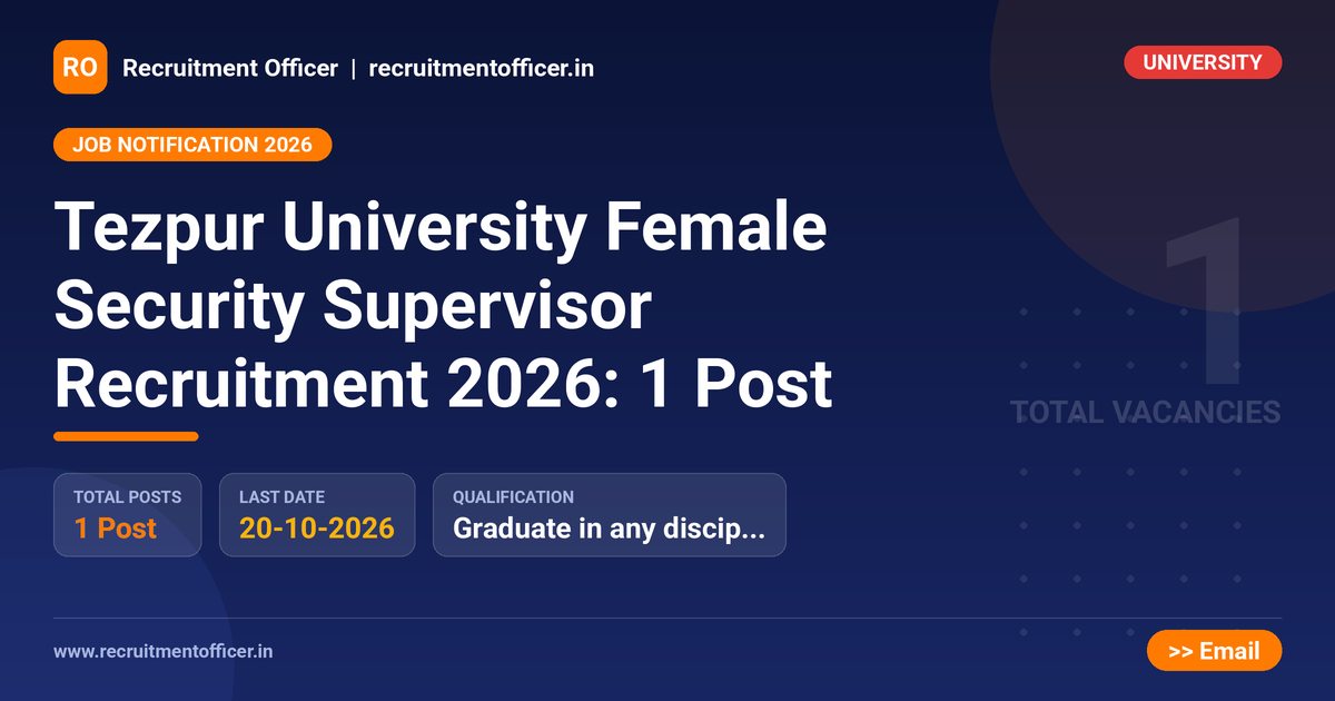 Tezpur University Female Security Supervisor Recruitment 2026: 1 Post 1 Tezpur University Female Security Supervisor Recruitment 2026: 1 Post - NRAI nrai.in