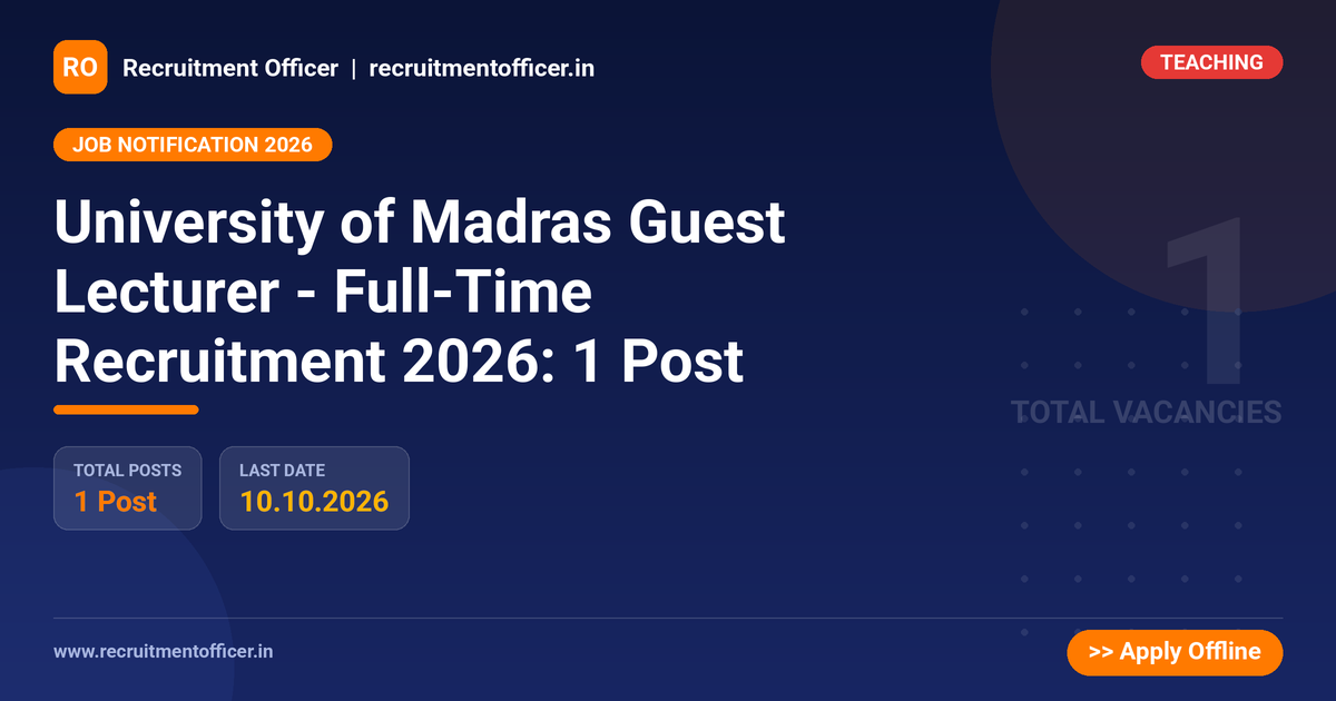 University of Madras Guest Lecturer - Full-Time Recruitment 2026: 1 Post - NRAI nrai.in