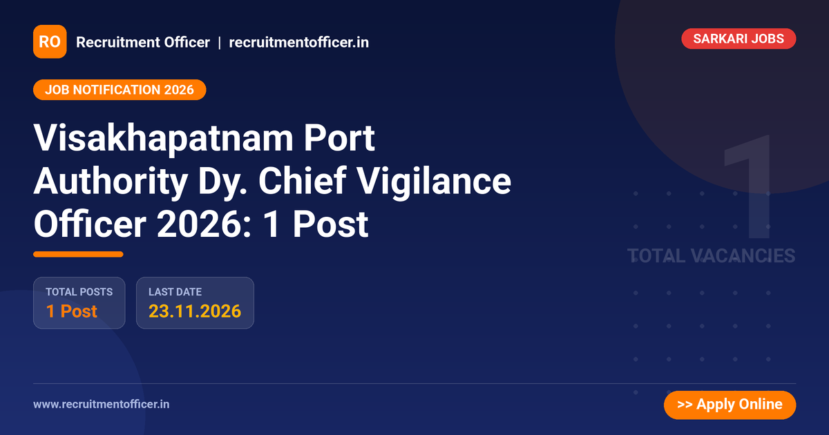 Visakhapatnam Port Authority Dy. Chief Vigilance Officer 2026: 1 Post - Recruitment Officer