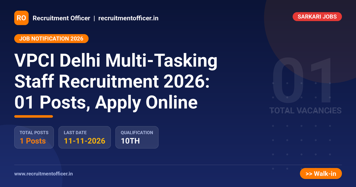 VPCI Delhi Multi-Tasking Staff Recruitment 2026: 01 Posts, Apply Online 1 VPCI Delhi Multi-Tasking Staff Recruitment 2026: 01 Posts, Apply Online - NRAI nrai.in