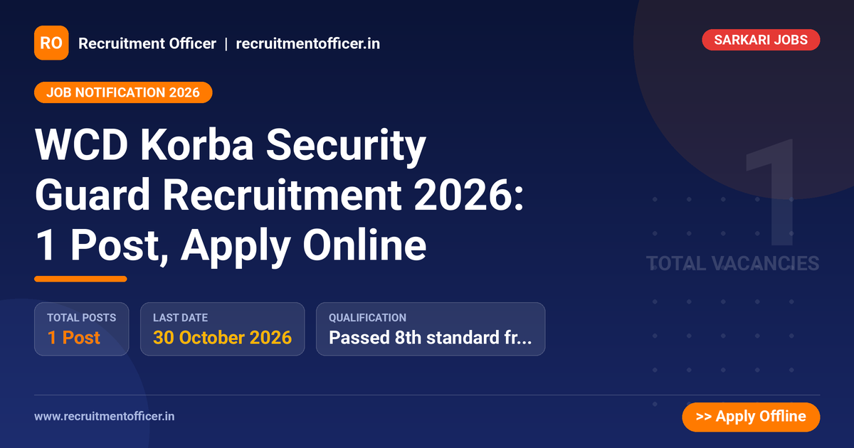 WCD Korba Security Guard Recruitment 2026: 1 Post, Apply Online 1 WCD Korba Security Guard Recruitment 2026: 1 Post, Apply Online - NRAI nrai.in