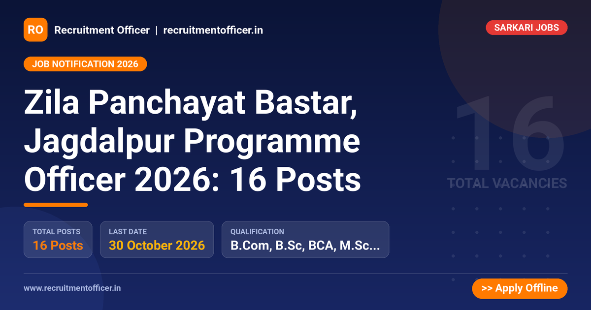 Zila Panchayat Bastar, Jagdalpur Programme Officer 2026: 16 Posts 1 Zila Panchayat Bastar, Jagdalpur Programme Officer 2026: 16 Posts - NRAI nrai.in